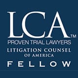 LCA | Proven Trial Lawyers | Litigation Counsel of America Fellow
